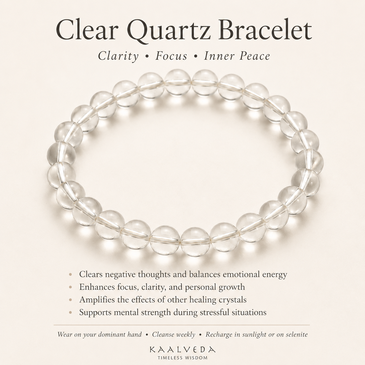 Clear Quartz Bracelet — clarity, focus and inner peace, with care notes — KaalVeda