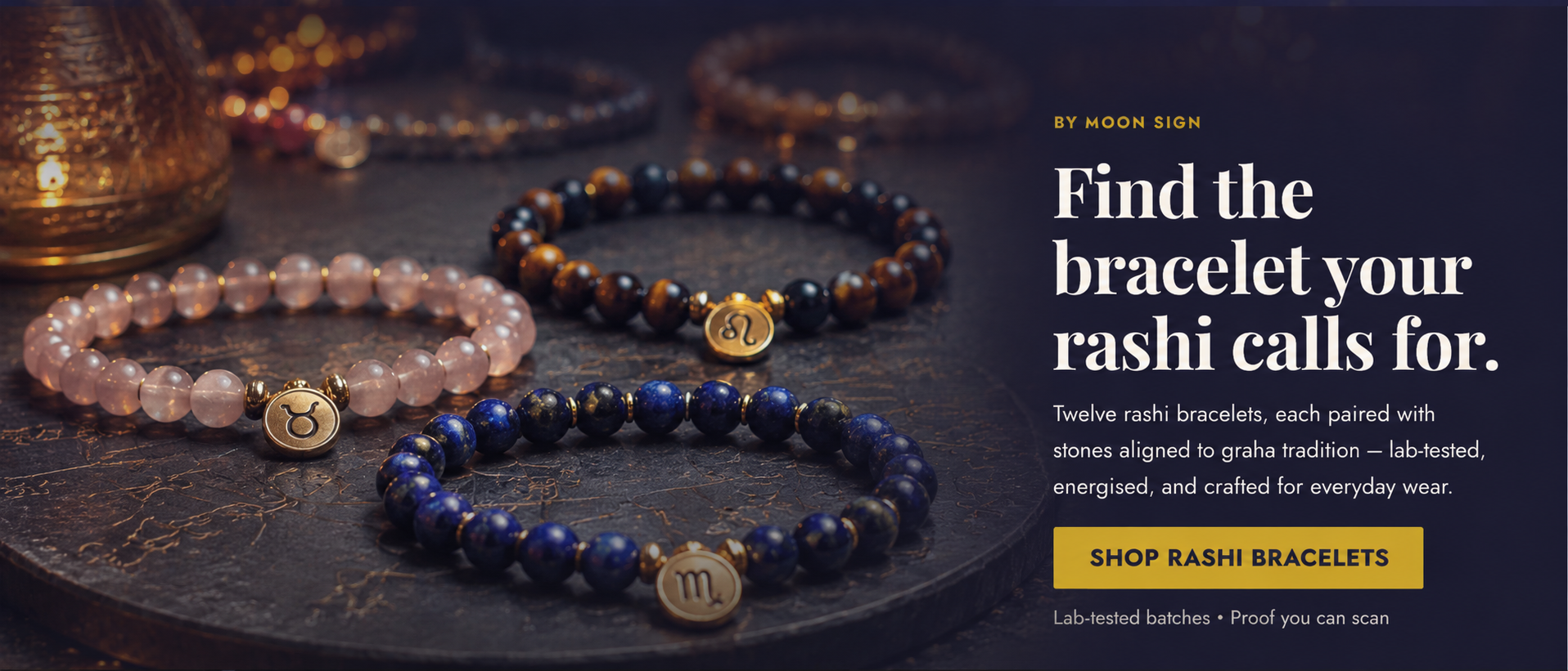 Find the bracelet your rashi calls for — twelve rashi bracelets, lab-tested and energised